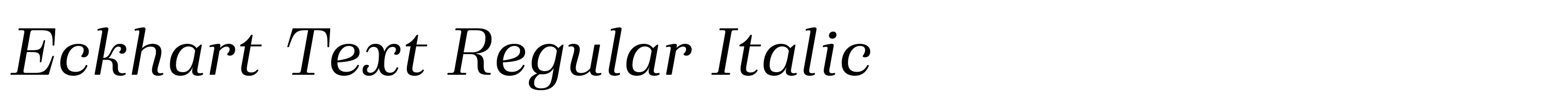 Eckhart Text Regular Italic